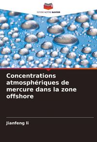 Produktbild: Concentrations atmosph&eacute;riques de mercure dans la zone offshore