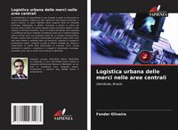 Produktbild: Logistica urbana delle merci nelle aree centrali