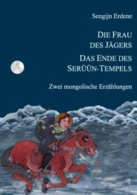Produktbild: Die Frau des J&auml;gers, Das Ende des Ser&uuml;&uuml;n-Tempels