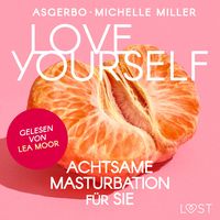 Produktbild: Love Yourself - Achtsame Masturbation f&uuml;r sie