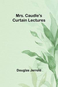 Produktbild: Mrs. Caudle's Curtain Lectures