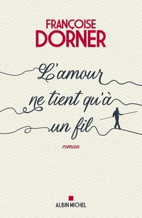 Produktbild: L'amour ne tient qu'&agrave; un fil