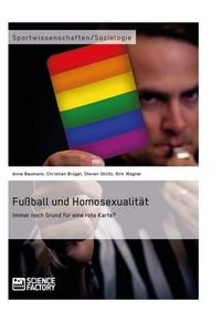 Produktbild: Fu&szlig;ball und Homosexualit&auml;t. Immer noch Grund f&uuml;r eine rote Karte?