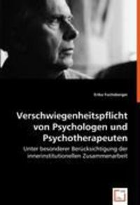 Bild vom Artikel Fuchsberger, E: Verschwiegenheitspflicht von Psychologen und vom Autor Erika Fuchsberger