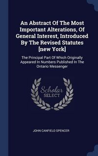 Produktbild: An Abstract Of The Most Important Alterations, Of General Interest, Introduced By The Revised Statutes [new York]