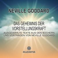 Produktbild: Neville Goddard - Das Geheimnis der Vorstellungskraft