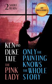 Produktbild: Only the Painting Knows the Whole Story and The Pink Lady