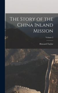 Produktbild: The Story of the China Inland Mission; Volume 2