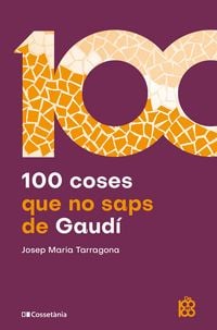 Produktbild: 100 coses que no saps de Gaud&iacute;