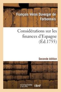 Produktbild: Consid&eacute;rations Sur Les Finances d'Espagne Seconde &Eacute;dition