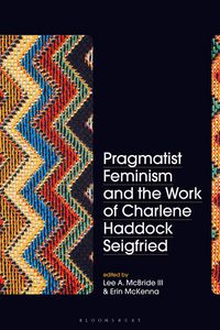 Produktbild: Pragmatist Feminism and the Work of Charlene Haddock Seigfried