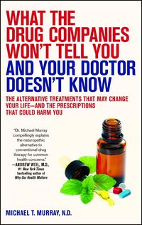 Produktbild: What the Drug Companies Won't Tell You and Your Doctor Doesn't Know