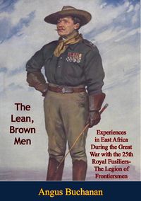 Produktbild: Lean, Brown Men: Experiences in East Africa During the Great War