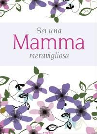 Produktbild: Sei una mamma meravigliosa
