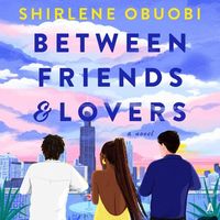 Bild vom Artikel Between Friends & Lovers vom Autor Shirlene Obuobi