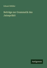Produktbild: Beitr&auml;ge zur Grammatik des Jainapr&acirc;kit