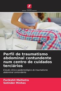 Produktbild: Perfil de traumatismo abdominal contundente num centro de cuidados terci&aacute;rios