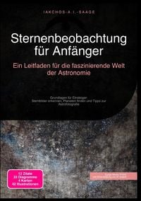 Produktbild: Sternenbeobachtung f&uuml;r Anf&auml;nger: Ein Leitfaden f&uuml;r die faszinierende Welt der Astronomie