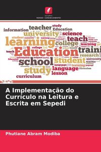 Produktbild: A Implementa&ccedil;&atilde;o do Curr&iacute;culo na Leitura e Escrita em Sepedi