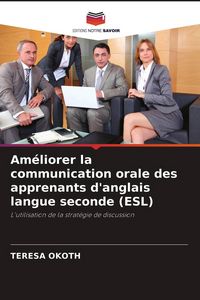 Produktbild: Am&eacute;liorer la communication orale des apprenants d'anglais langue seconde (ESL)