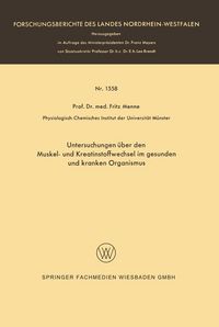 Produktbild: Untersuchungen &uuml;ber den Muskel- und Kreatinstoffwechsel im gesunden und kranken Organismus