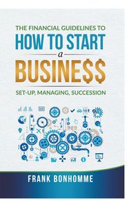 Produktbild: The Financial Guidelines to How to Start a Business