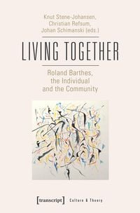 Produktbild: Living Together - Roland Barthes, the Individual and the Community