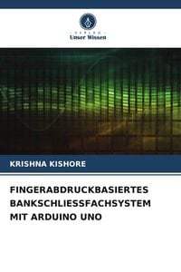 Produktbild: Fingerabdruckbasiertes Bankschliessfachsystem mit Arduino Uno