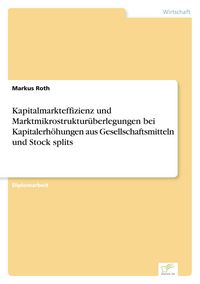 Produktbild: Kapitalmarkteffizienz und Marktmikrostruktur&uuml;berlegungen bei Kapitalerh&ouml;hungen aus Gesellschaftsmitteln und Stock splits