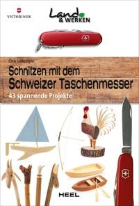 Produktbild: Schnitzen mit dem Schweizer Taschenmesser: 43 spannende Projekte
