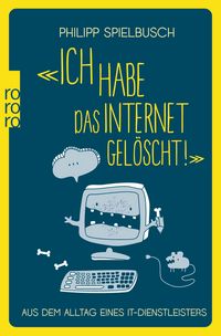 Produktbild: &laquo;Ich habe das Internet gel&ouml;scht!&raquo;