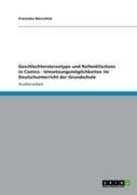 Produktbild: Geschlechterstereotype und Rollenklischees in Comics - Umsetzungsm&ouml;glichkeiten im Deutschunterricht der Grundschule