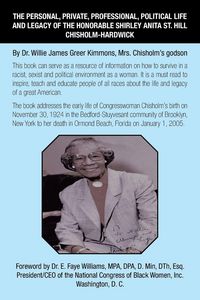 Produktbild: The Personal, Private, Professional, Political Life and Legacy of the Honorable Shirley Anita St. Hill Chisholm-Hardwick