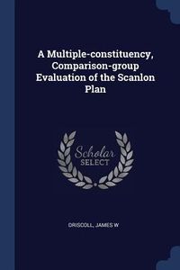 Produktbild: A Multiple-constituency, Comparison-group Evaluation of the Scanlon Plan