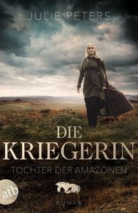 Produktbild: Die Kriegerin - Tochter der Amazonen