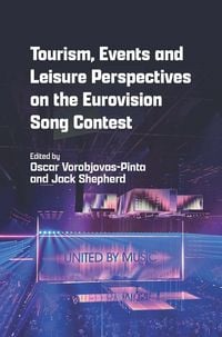 Produktbild: Tourism, Events and Leisure Perspectives on the Eurovision Song Contest