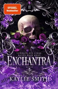 Produktbild: Enchantra &ndash; Verrate die Liebe, rette dein Herz