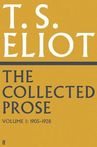 Produktbild: Collected Prose of T.S. Eliot Volume 1