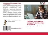 Produktbild: Docentes universitarios trabajando en l&iacute;nea frete al Covid-19