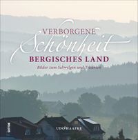 Bild vom Artikel Verborgene Schönheit Bergisches Land vom Autor Udo Haafke