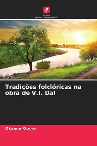 Produktbild: Tradi&ccedil;&otilde;es folcl&oacute;ricas na obra de V.I. Dal