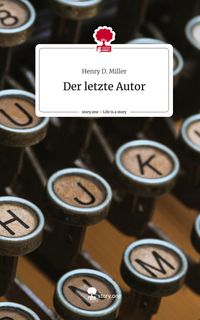 Produktbild: Der letzte Autor. Life is a Story - story.one