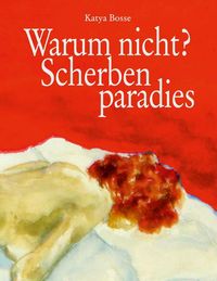 Produktbild: Warum nicht? Scherbenparadies