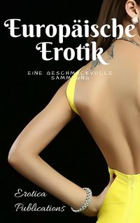 Produktbild: Europ&auml;ische Erotik: Eine geschmackvolle Sammlung