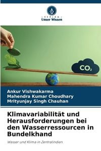 Produktbild: Klimavariabilit&auml;t und Herausforderungen bei den Wasserressourcen in Bundelkhand