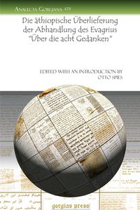 Produktbild: Die &auml;thiopische &Uuml;berlieferung der Abhandlung des Evagrius "&Uuml;ber die acht Gedanken"