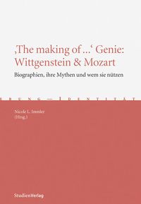 Bild vom Artikel 'The making of ...' Genie: Wittgenstein & Mozart vom Autor Nicole L. Immler