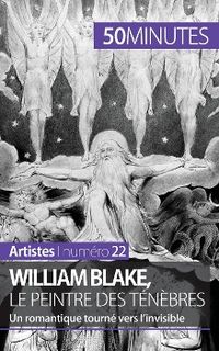 Produktbild: William Blake, le peintre des t&eacute;n&egrave;bres