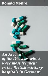 Produktbild: An Account of the Diseases which were most frequent in the British military hospitals in Germany