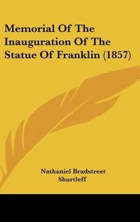 Produktbild: Shurtleff, N: Memorial Of The Inauguration Of The Statue Of